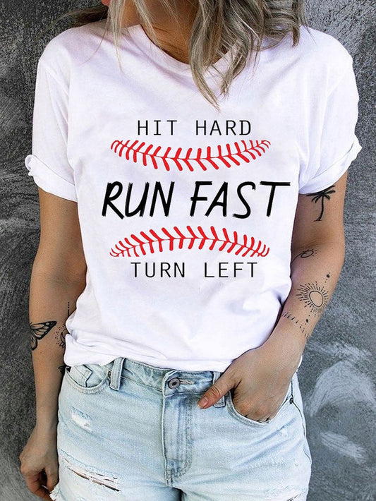 Baseball Print White Tee with "Hit Hard Run Fast Turn Left" Design