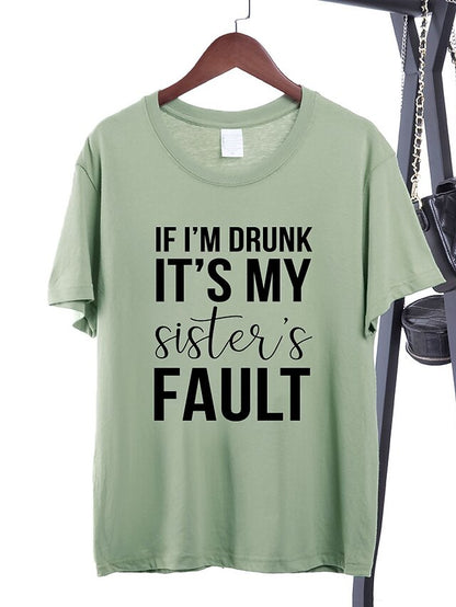 If I'm Drunk It's My Sister's Fault Shirt - LuckyFash™
