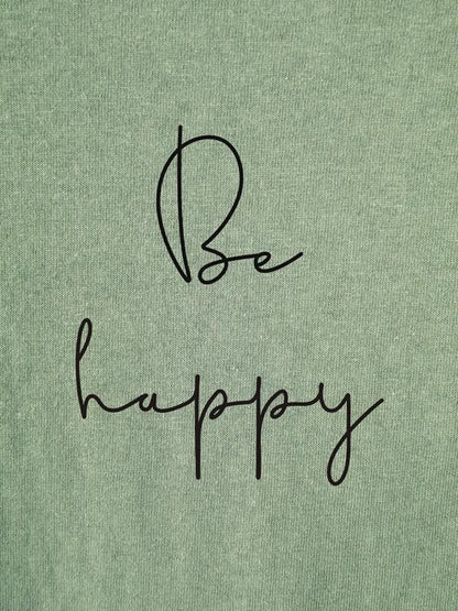 Be Happy Slogan Graphic Short Sleeve Tee - LuckyFash™